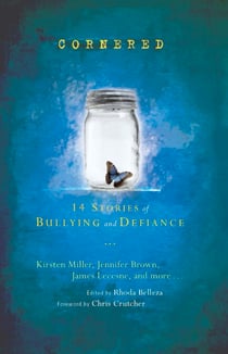 Cornered - 14 Stories of Bullying and Defiance