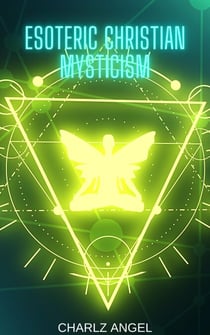 Esoteric Christian Mysticism