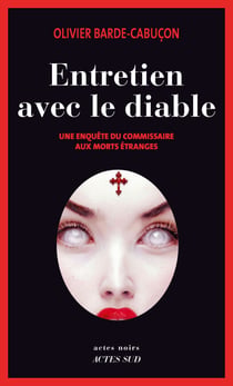 Entretien avec le diable - Une enquête du commissaire aux morts étranges