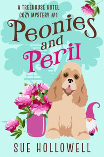 Peonies and Peril - Treehouse Hotel Mysteries, #1