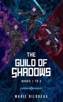 The Guild of Shadows, Books 1 to 3 - The Guild of Shadows