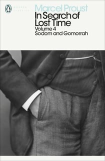 In Search of Lost Time: Volume 4 - Sodom and Gomorrah