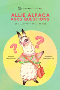 Allie Alpaca Asks Questions - Pineapple Friends, #1