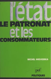 L'État, le patronat et les consommateurs - Étude des mouvements de consommateurs