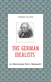 The German Idealists - Is Patriotism Still Relevant?
