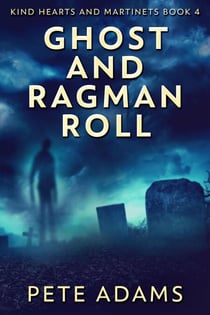 Ghost And Ragman Roll - Kind Hearts And Martinets, #4