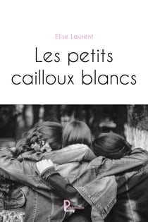 Les petits cailloux blancs - Roman