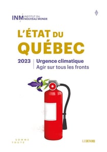 État du Québec 2023 - Urgence climatique, agir sur tous les fronts