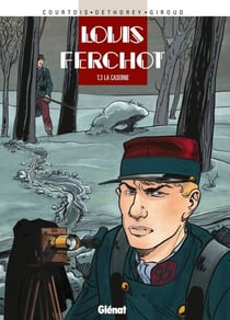Louis Ferchot - Tome 03 - La Caserne