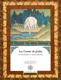 Contes de Jataka - Volume II - Le Roi Rabsel et autres histoires