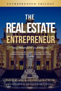The Real Estate Entrepreneur - The Entrepreneur Trilogy, #3