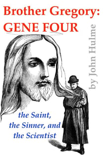 Brother Gregory: Gene Four - Mendel, #4