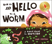 How to Say Hello to a Worm - A First Guide to Outside