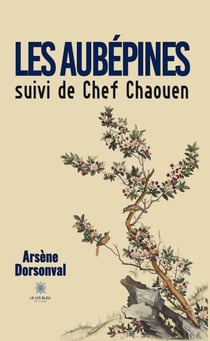 Les aubépines suivi de Chef Chaouen
