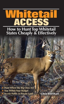 Whitetail Access - How to Hunt Top Whitetail States Cheaply and Effectively