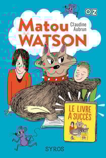 Matou Watson - tome 2 Le livre à succès