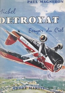 Michel Détroyat - Écuyer du ciel