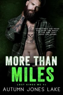 More Than Miles (A Lost Kings MC Novel) - Lost Kings MC, #6