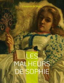 Les Malheurs de Sophie - Le roman pour enfant