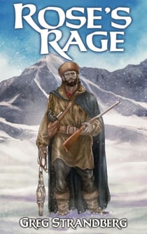 Rose's Rage - Mountain Man Series, #11