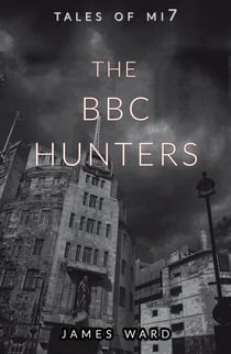 The BBC Hunters - Tales of MI7, #14