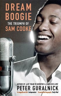 Dream Boogie - The Triumph of Sam Cooke