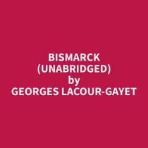 Bismarck (Unabridged)
