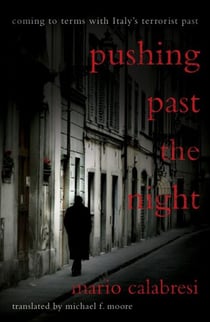 Pushing Past the Night - Coming to Terms with Italy's Terrorist Past