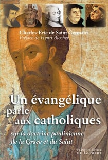 Un évangélique parle aux catholiques - Sur la doctrine paulinienne de la grâce et du salut