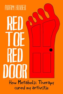 Red Toe, Red Door  - How Metabolic Therapy cured my arthritis