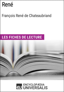René de François René de Chateaubriand - Les Fiches de lecture d'Universalis