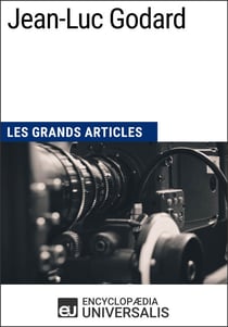 Jean-Luc Godard - Les Grands Articles d'Universalis