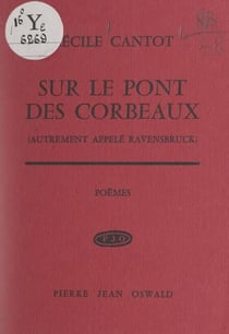 Sur le pont des corbeaux - Autrement appelé Ravensbrück