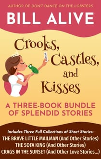 Crooks, Castles, and Kisses: A Three-Book Bundle of Splendid Stories