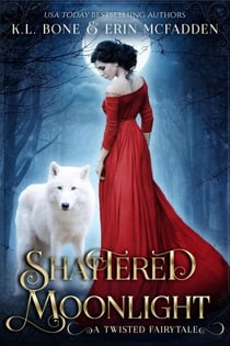 Shattered Moonlight - Fairy Tales by Moonlight