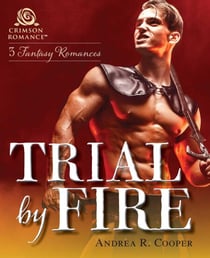 Trial by Fire - 3 Fantasy Romances