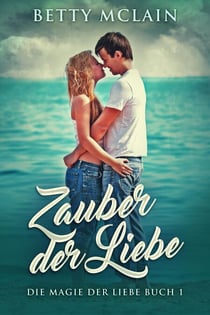 Zauber der Liebe - Die Magie der Liebe, #1
