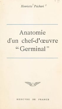 Anatomie d'un chef-d'œuvre : Germinal