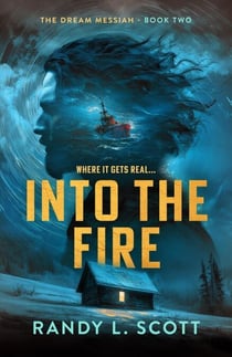 Into the Fire - Dream Messiah, #2