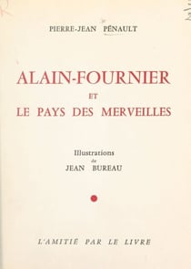 Alain-Fournier et le pays des merveilles