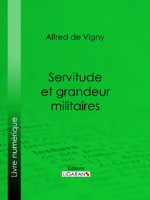 Servitude et grandeur militaires