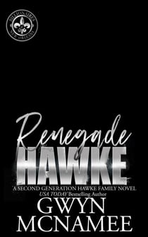 Renegade Hawke - Billionaires of New Orleans: The Hawke Family Second Generation, #7