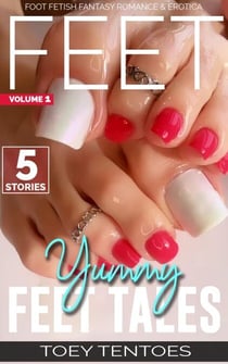 Foot Tales: Yummy - Feet, #1