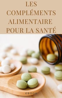 Les compléments alimentaires pour la santé - Nutrition