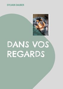 Dans vos regards