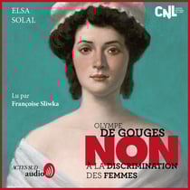 Olympe de Gouges : "Non à la discrimination des femmes