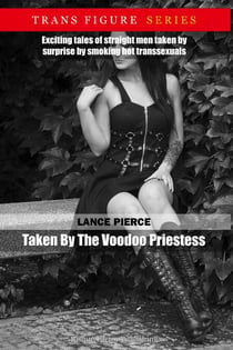 Taken By The Voodoo Priestess - Trans Figure, #1