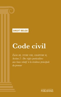 Code civil - Livre III - TITRE VIII - CHAPITRE II, Section 2. Des règles particulières aux baux relatif à la résidence principale du preneur