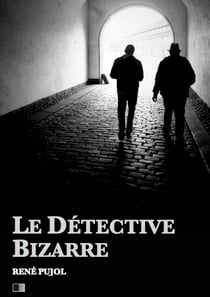 Le Détective Bizarre
