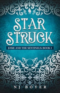 Star Struck - Josie and the Sentinels, #1